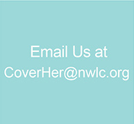 Email us at CoverHer@nwlc.org