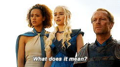 Khaleesi from Game of Thrones saying what does it mean