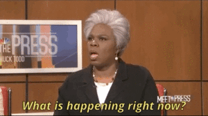 Gif of Leslie Jones from SNL saying what is happening right now