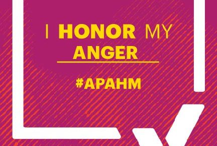 I Honor My Anger #APAHM