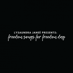 LySaundra Janee presents: freedom songs for freedom day