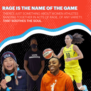 Rage Is The Name of the Game: I’ve always been an avid sports fan but there’s just something about women athletes banding together in acts of rage, of any variety, that soothes my soul. 