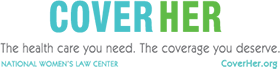 CoverHer - The health care you need. The coverage you deserve. CoverHer.org