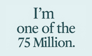 I'm one of the 75 Million